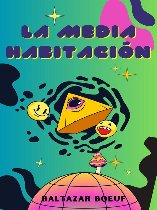 Title details for La Media Habitación by Baltazar Boeuf - Available